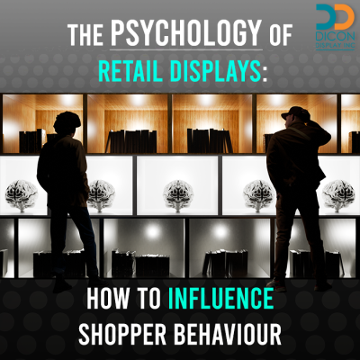 Influence Shopper Behaviour Retail Displays